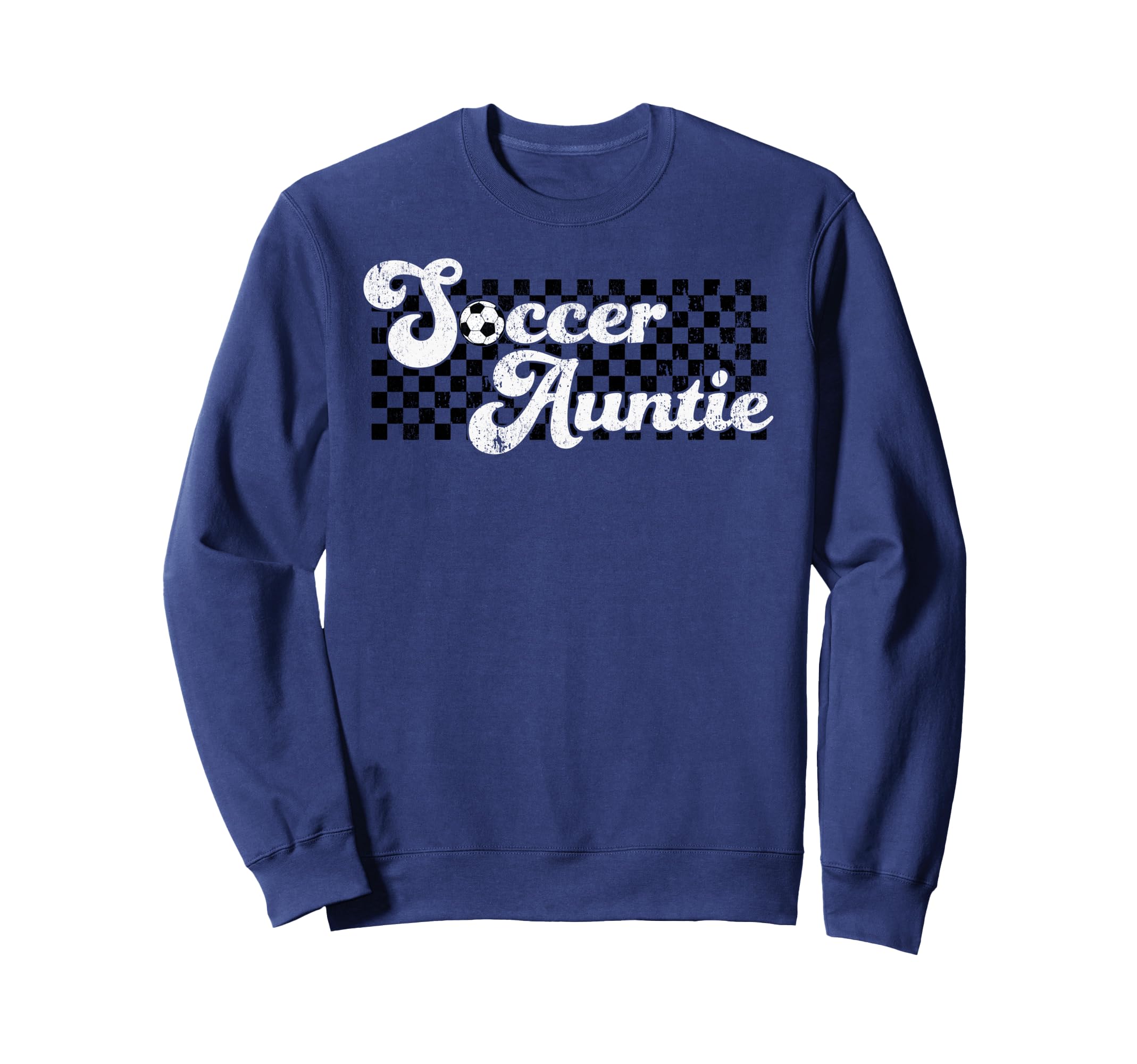 Soccer Auntie Soccer Aunt Checkered Sweatshirt - Streetwear Style Unisex - T-Shirt, Sweatshirt, Hoodie