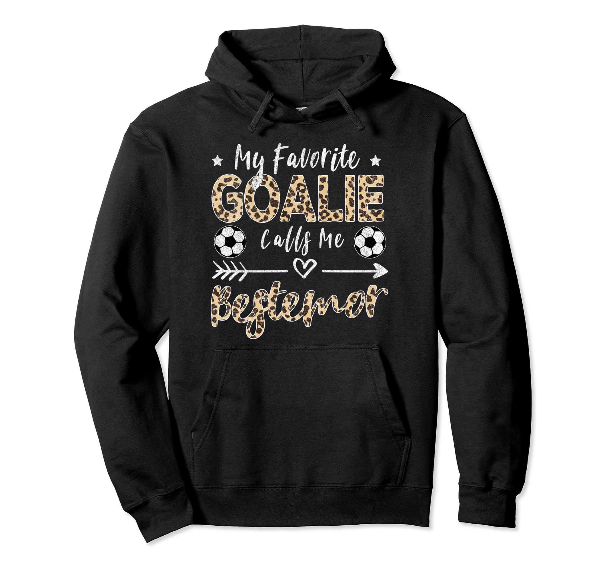 My Favorite Goalie Calls Me Hoodie - Fun Novelty Design for Adults - T-Shirt, Sweatshirt, Hoodie
