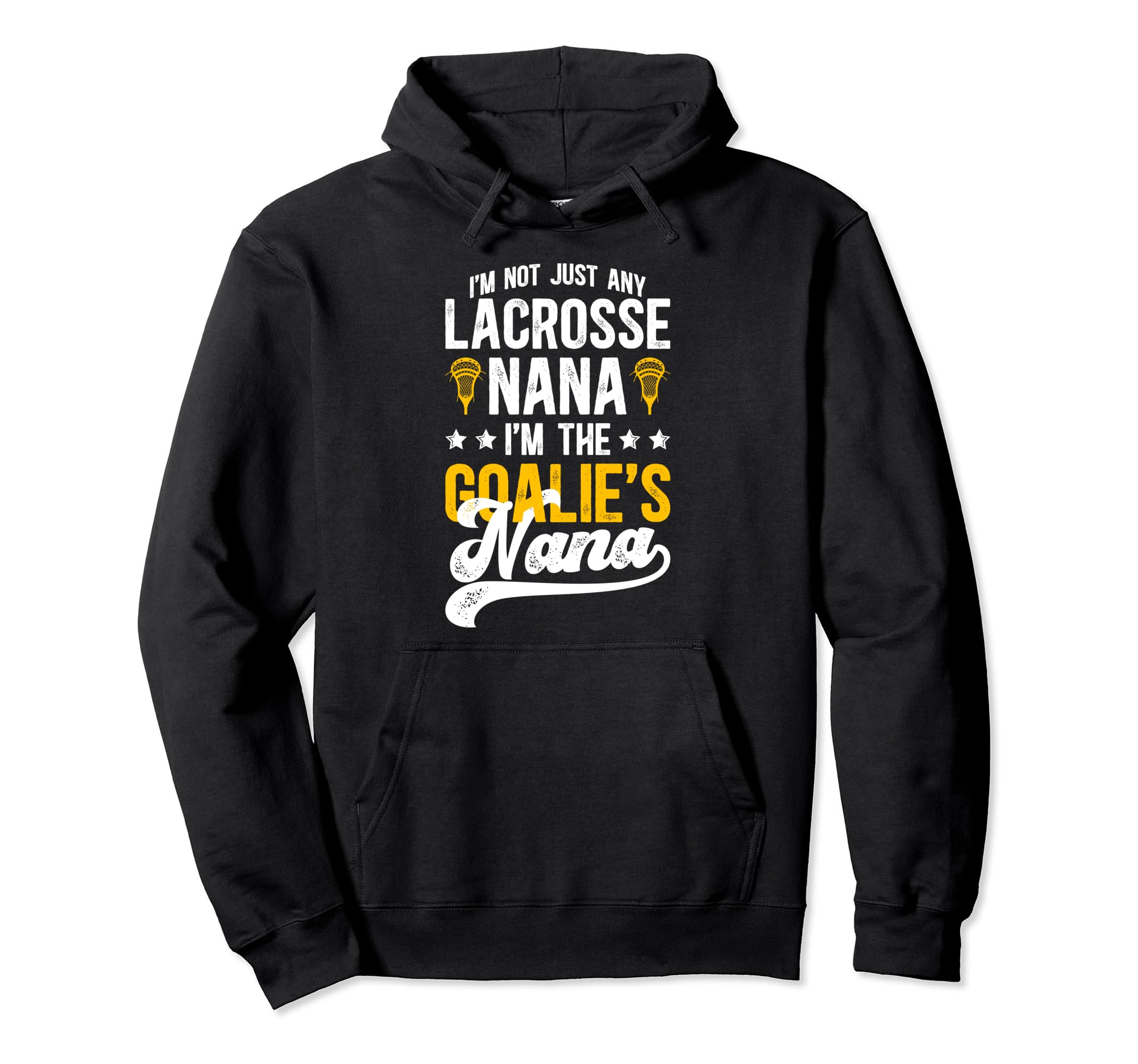 Im Lacrosse Goalie Nana Lacrosse Hoodie - Aesthetic Graphic Unisex - T-Shirt, Sweatshirt, Hoodie