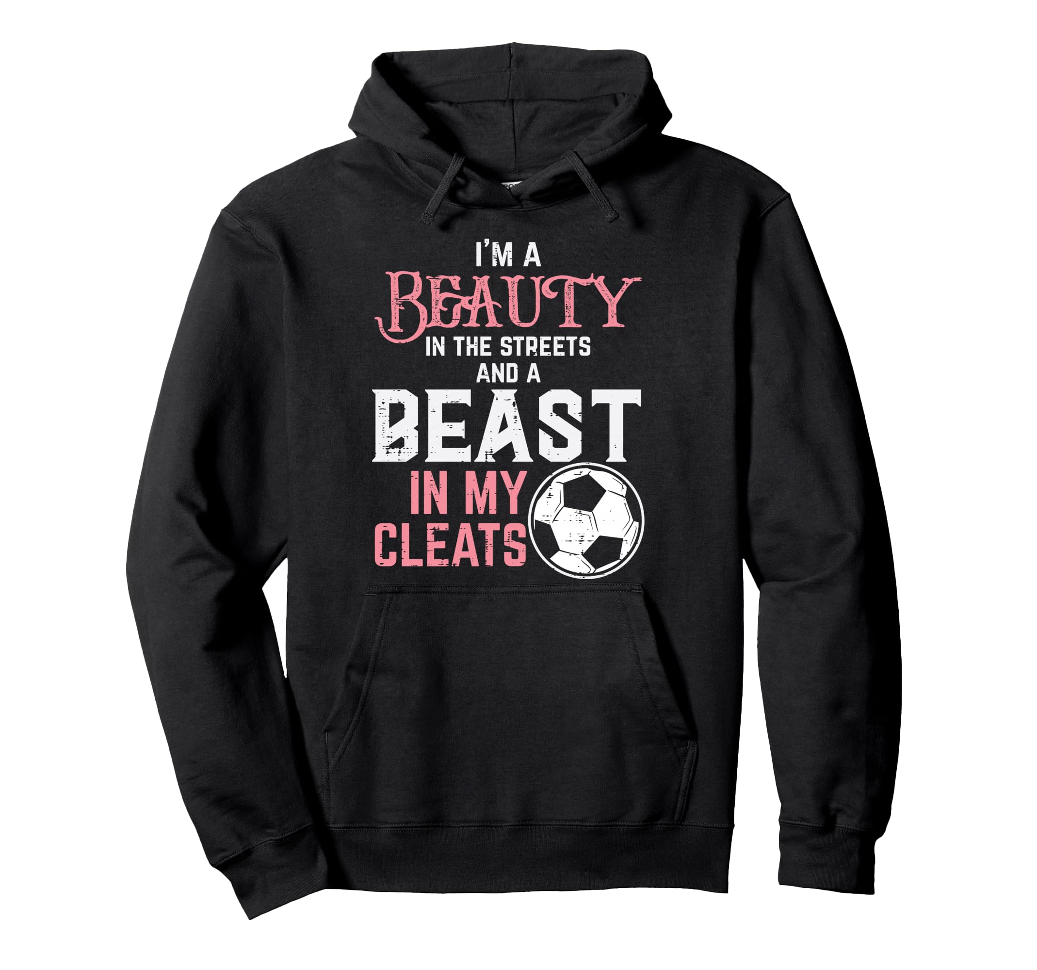 Beauty Beast My Cleats Soccer Football Hoodie - Graphic Print Men Women - T-Shirt, Sweatshirt, Hoodie