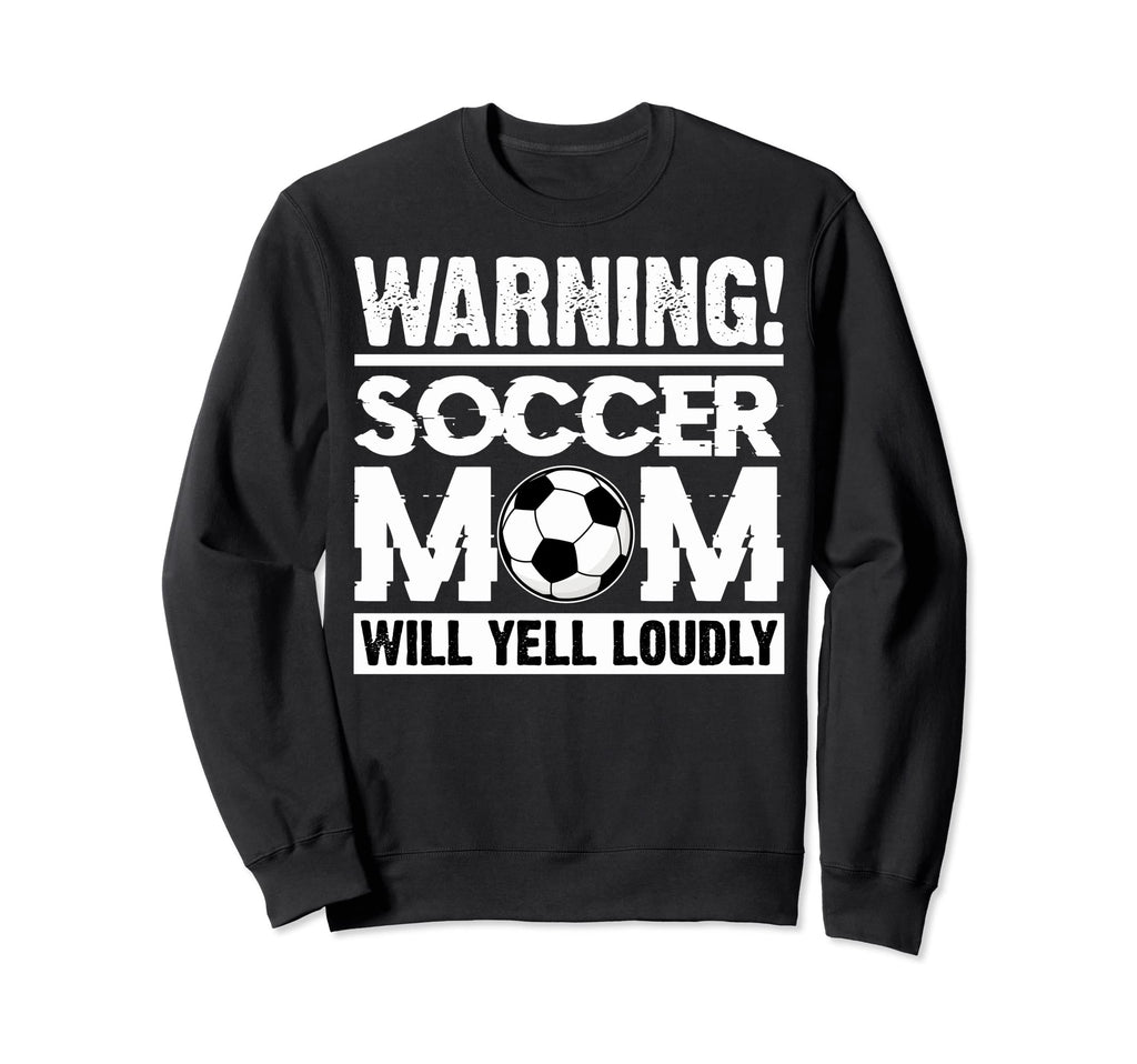 Funny Soccer Moms Warning Soccer Sweatshirt - Aesthetic Graphic for Adults - T-Shirt, Sweatshirt, Hoodie