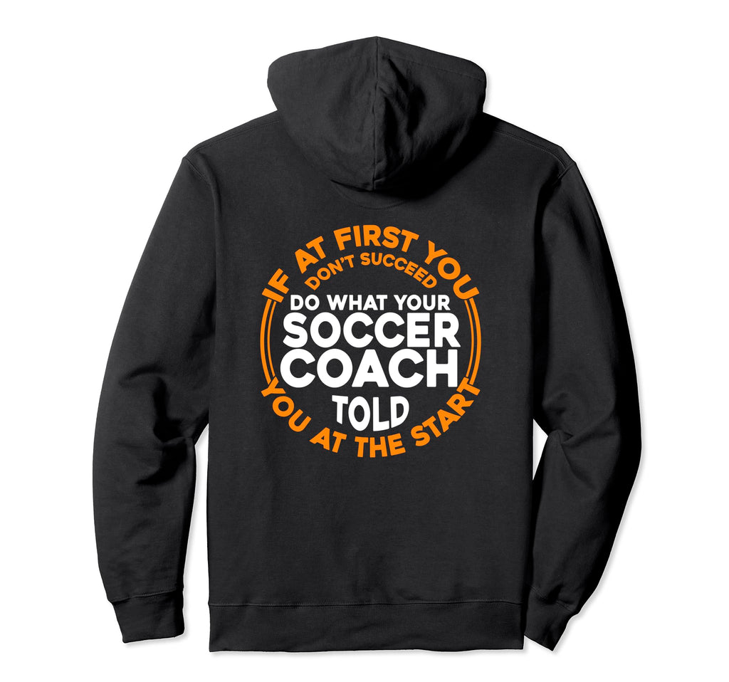 Soccer Coaching Training Trainer Hoodie - Casual Everyday Wear Men Women - T-Shirt, Sweatshirt, Hoodie