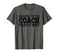 Coach Because Im Coach Thats Why T-Shirt - Aesthetic Graphic for Adults - T-Shirt, Sweatshirt, Hoodie
