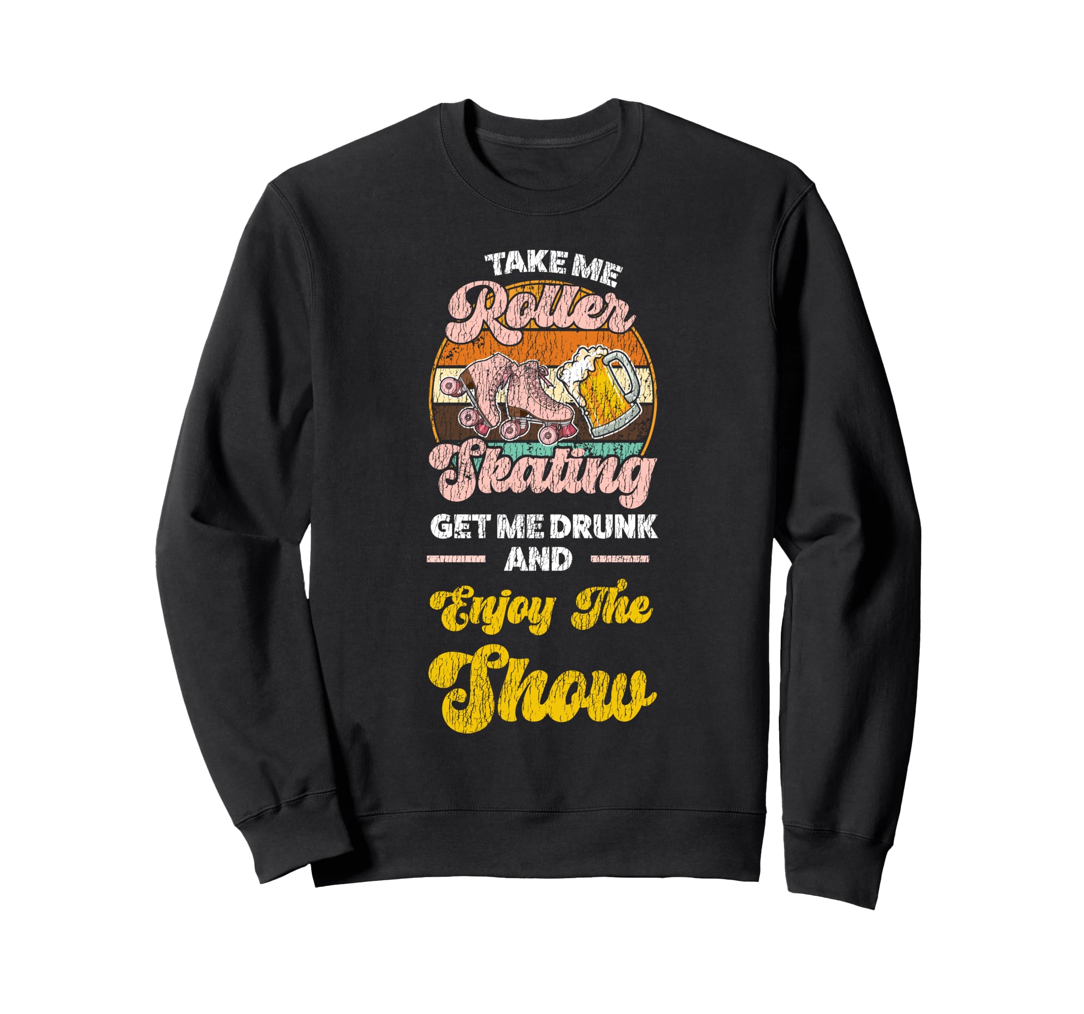 Roller Skating Skate 1970S Take Me Sweatshirt - Minimalist Print Unisex - T-Shirt, Sweatshirt, Hoodie
