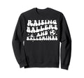 Raising Ballers And Ballerinas Sweatshirt - Graphic Print for Adults - T-Shirt, Sweatshirt, Hoodie