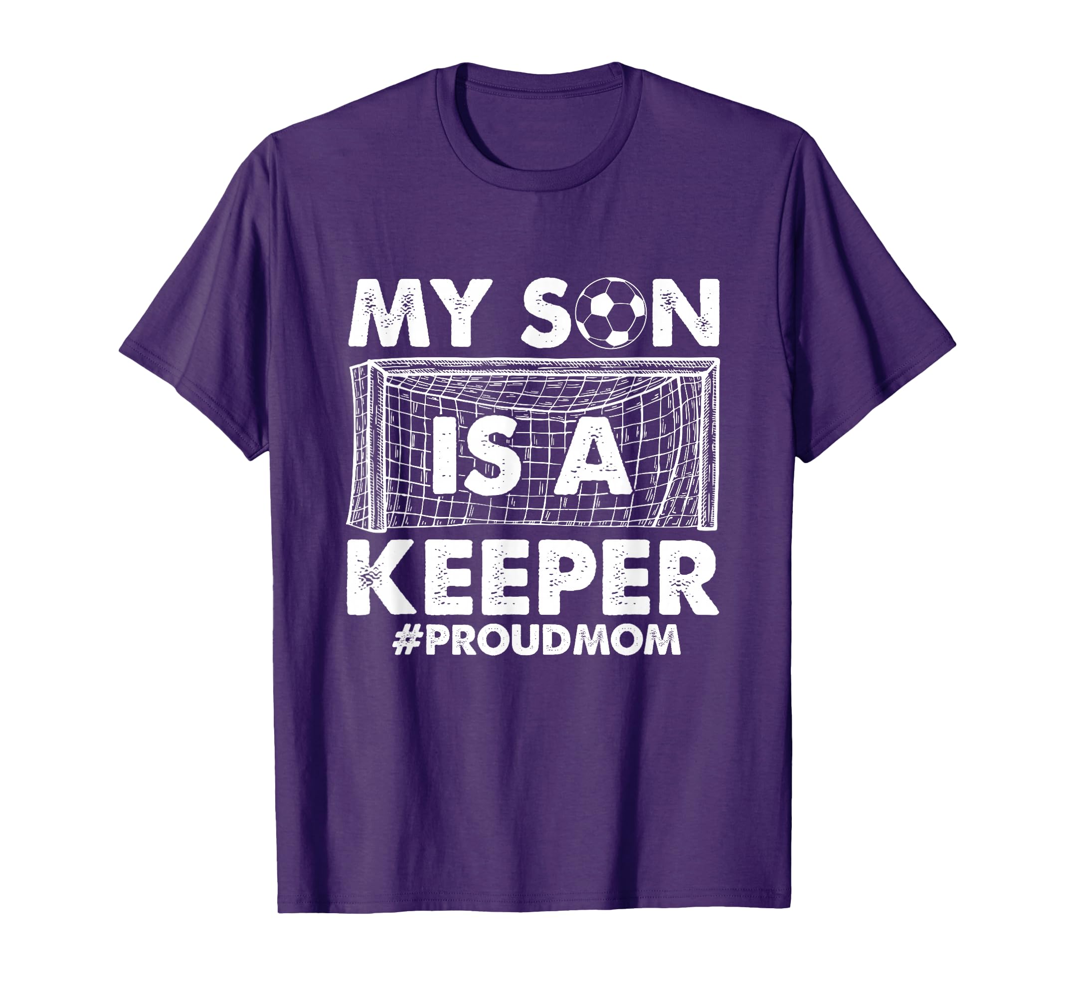 My Son Is Keeper Proud Soccer Goalkeeper T-Shirt - Novelty Apparel Unisex - T-Shirt, Sweatshirt, Hoodie