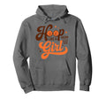 Hoop Like Womens Basketball Player Hoodie - Novelty Apparel Men Women - T-Shirt, Sweatshirt, Hoodie