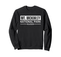 Mount Mckinley National Park Sweatshirt - Fun Novelty Design Men Women - T-Shirt, Sweatshirt, Hoodie