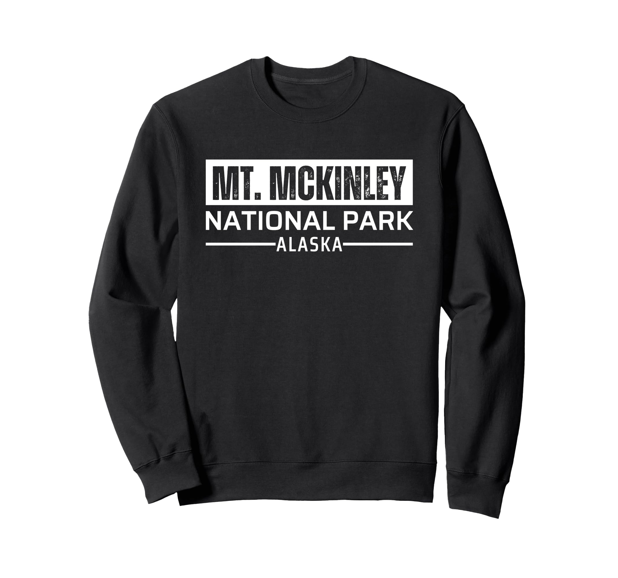Mount Mckinley National Park Sweatshirt - Fun Novelty Design Men Women - T-Shirt, Sweatshirt, Hoodie