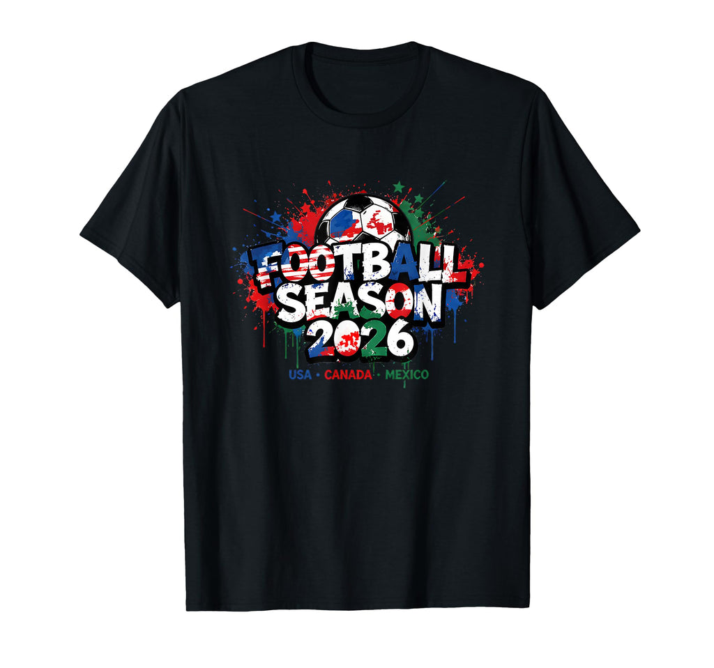 Football Season 2026 Global Soccer T-Shirt - Custom Art Print Unisex - T-Shirt, Sweatshirt, Hoodie