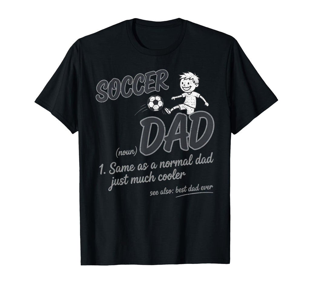 Soccer Dad Ball Motion Proud Fathers T-Shirt - Streetwear Style for Adults - T-Shirt, Sweatshirt, Hoodie