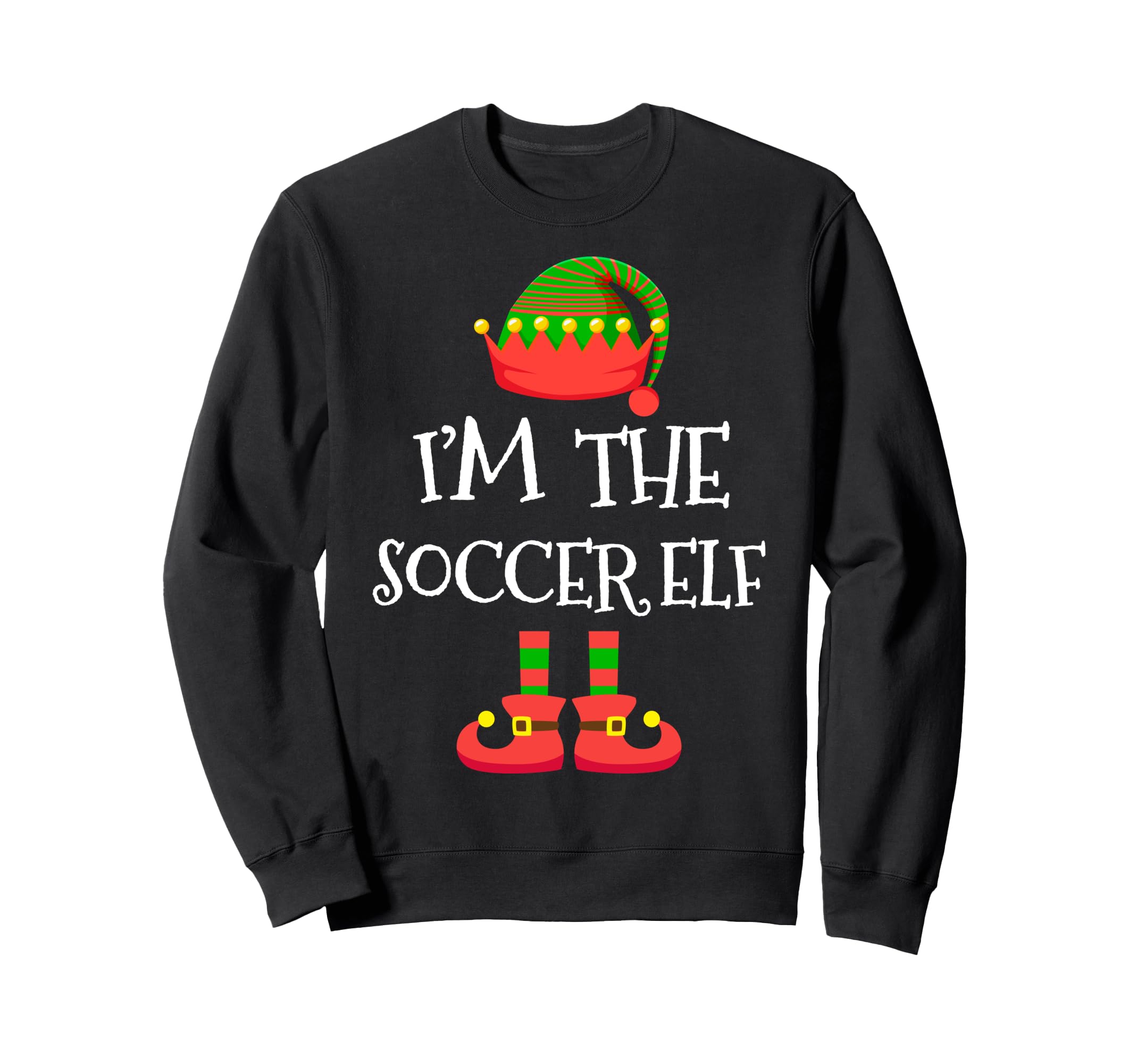 Im Soccer Elf Holiday Elf Squad Sweatshirt - Unique Graphic for Adults - T-Shirt, Sweatshirt, Hoodie