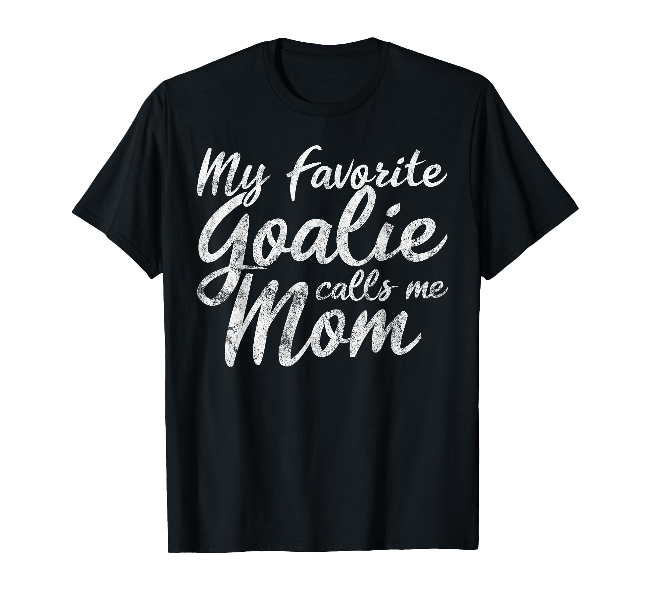 My Favorite Goalie Calls Me Mom Soccer T-Shirt - Minimalist Print Unisex - T-Shirt, Sweatshirt, Hoodie