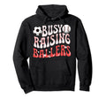 Busy Raising Ballers Baseball Soccer Mom Hoodie - Novelty Apparel Men Women - T-Shirt, Sweatshirt, Hoodie