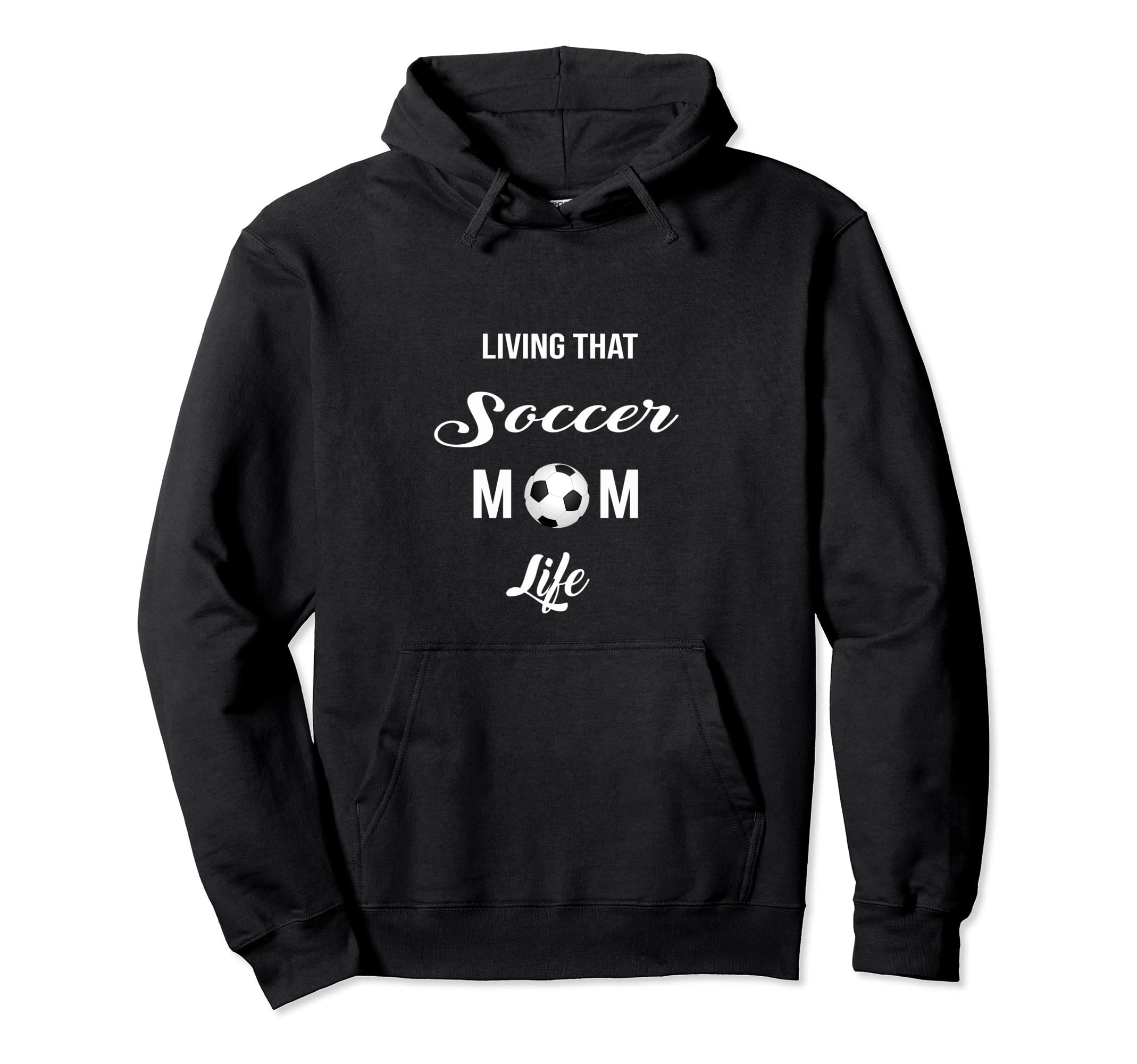 Mothers Day Living That Soccer Life Hoodie - Minimalist Print Unisex - T-Shirt, Sweatshirt, Hoodie