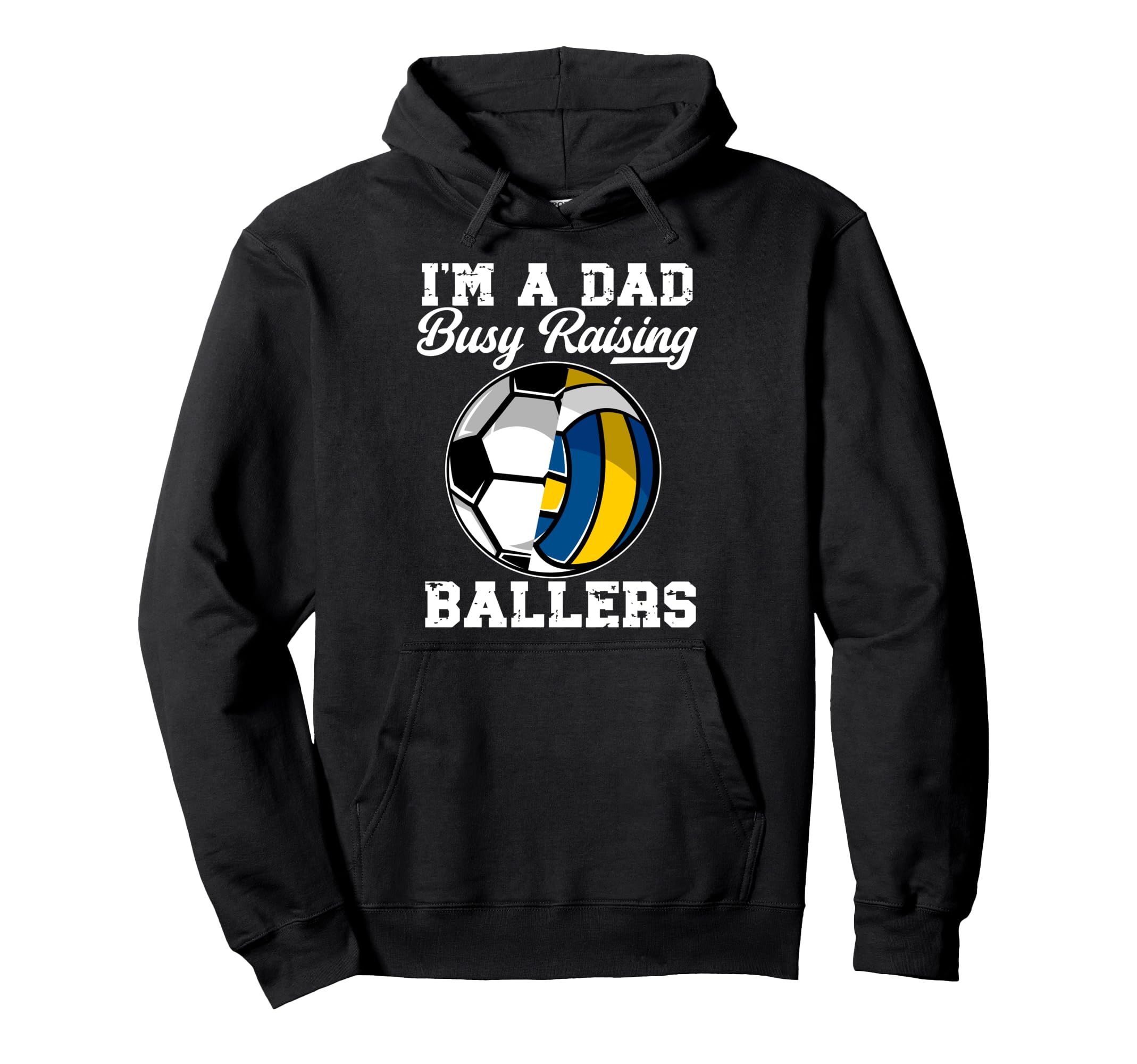 Im Dad Busy Raising Ballers Volleyball Hoodie - Custom Art Print Unisex - T-Shirt, Sweatshirt, Hoodie