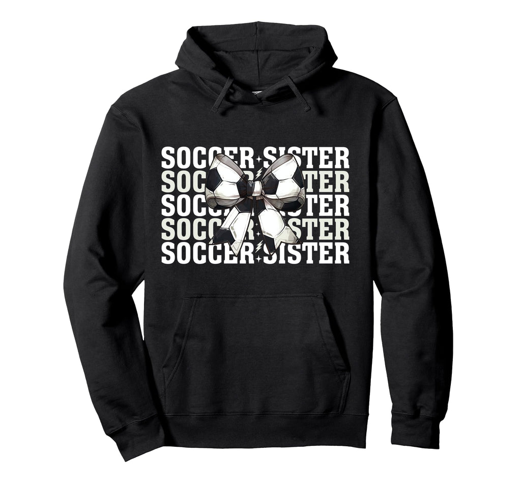 Soccer Sister Soccer Sis Coquette Bow Hoodie - Novelty Apparel Unisex - T-Shirt, Sweatshirt, Hoodie