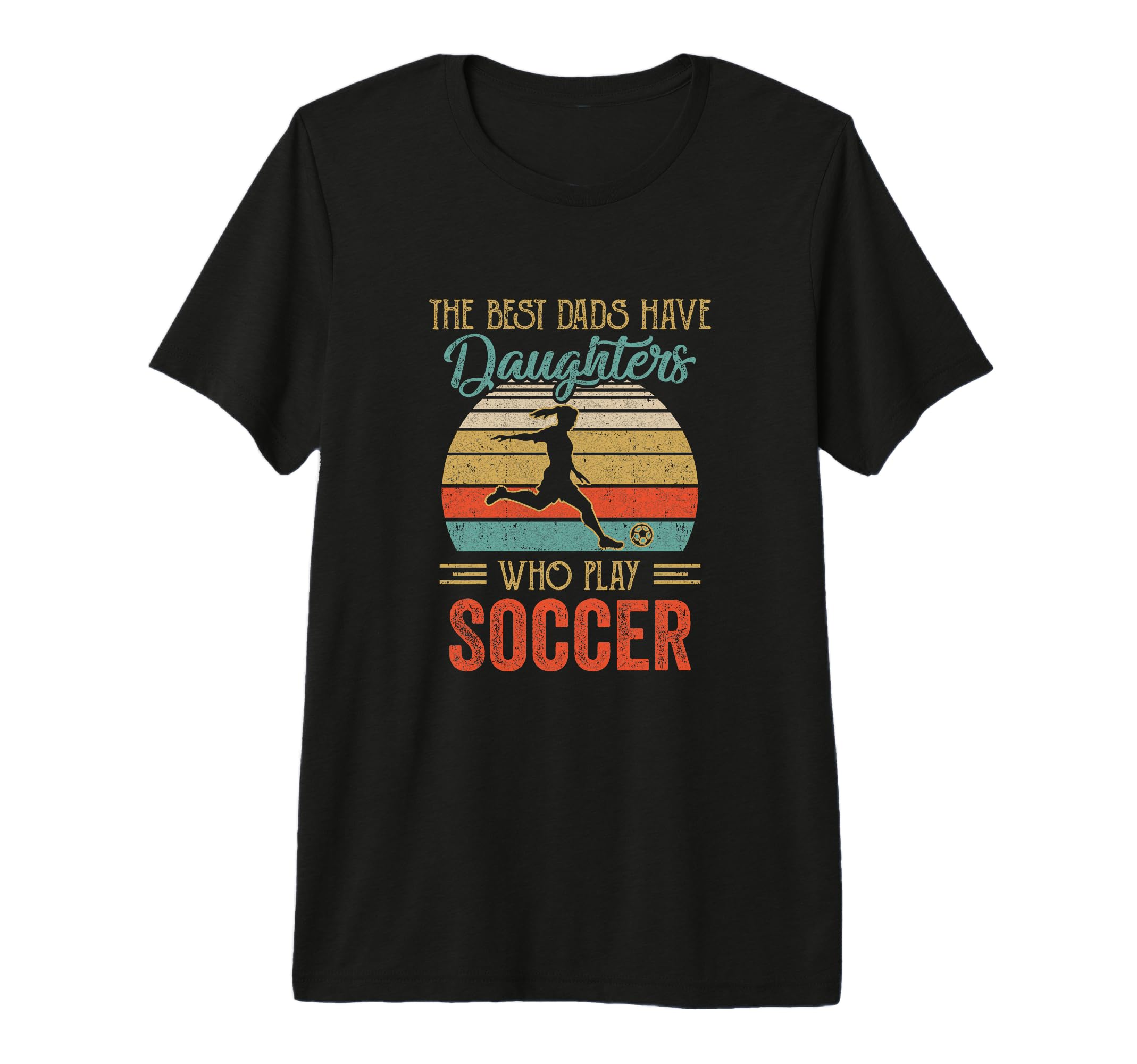 Best Dads Have Daughters Play Soccer T-Shirt - Minimalist Print Unisex - T-Shirt, Sweatshirt, Hoodie