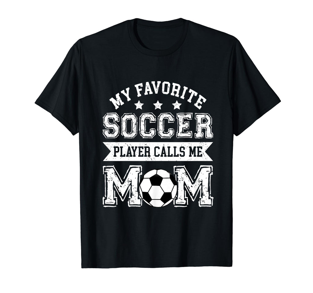 Soccer Mom My Favorite Soccer T-Shirt - Fun Novelty Design for Adults - T-Shirt, Sweatshirt, Hoodie
