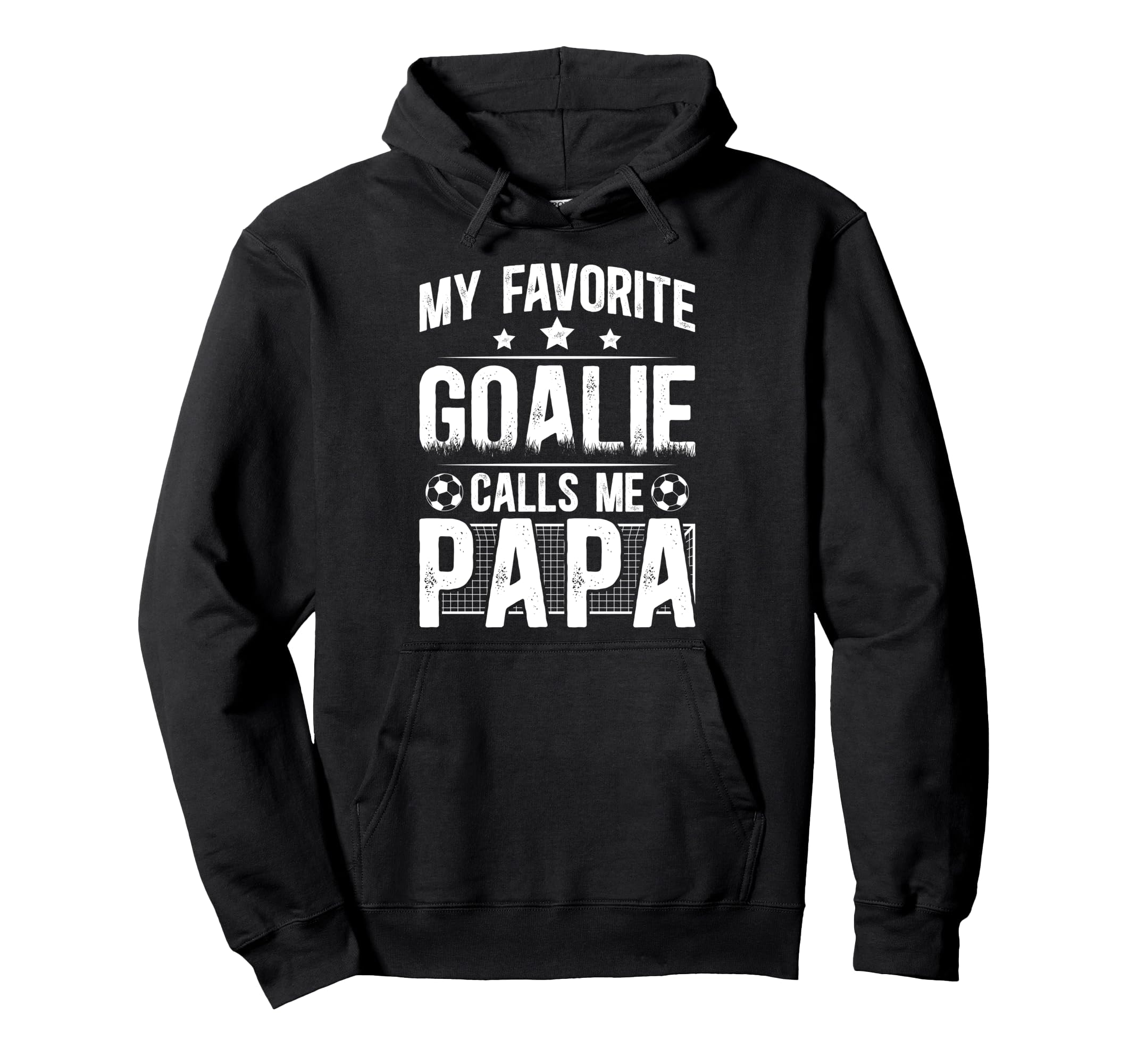 My Favorite Soccer Goalie Papa Soccer Hoodie - Novelty Apparel Unisex - T-Shirt, Sweatshirt, Hoodie