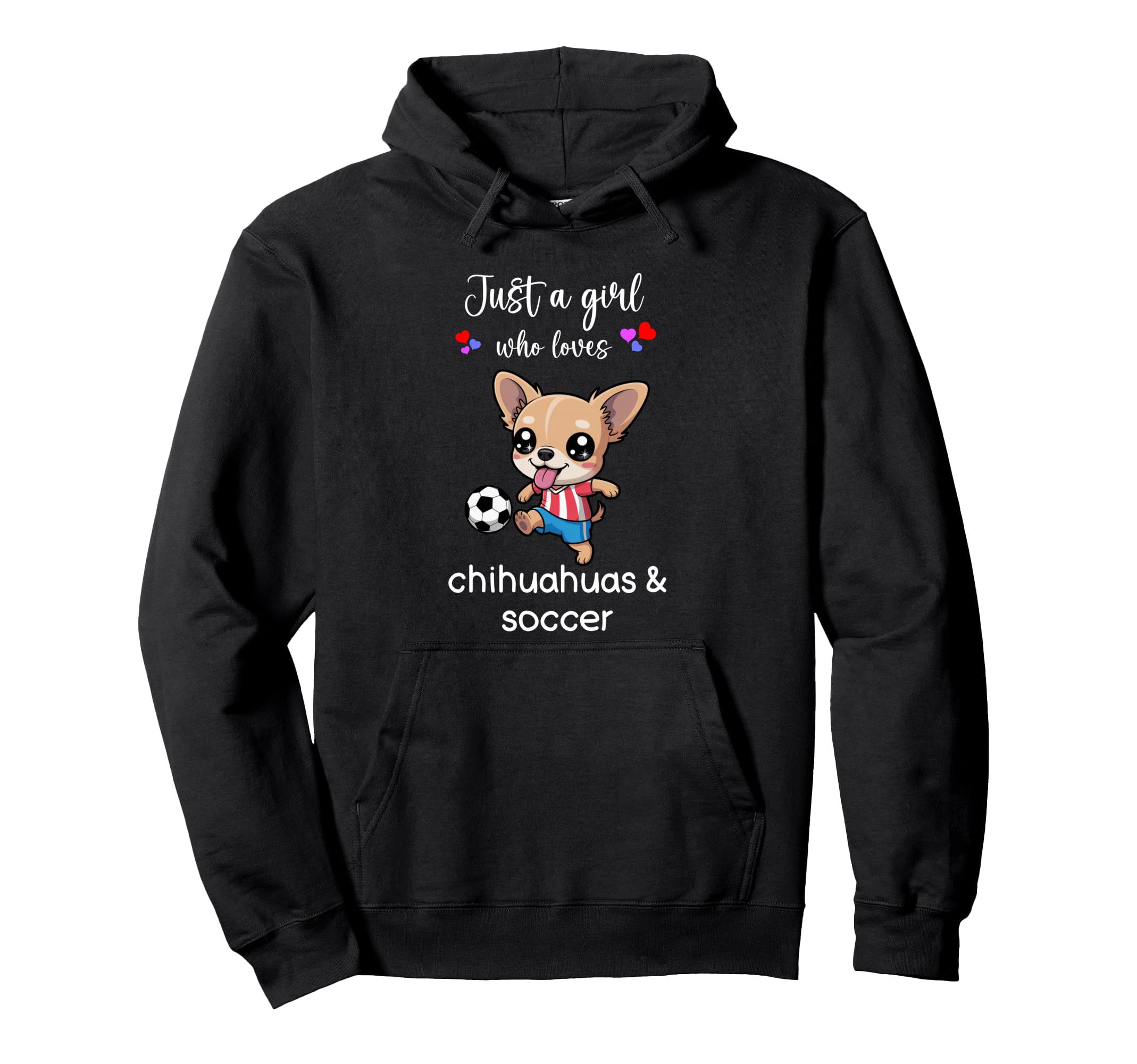 Chihuahua Soccer Chihuahua Soccer Hoodie - Custom Art Print for Adults - T-Shirt, Sweatshirt, Hoodie
