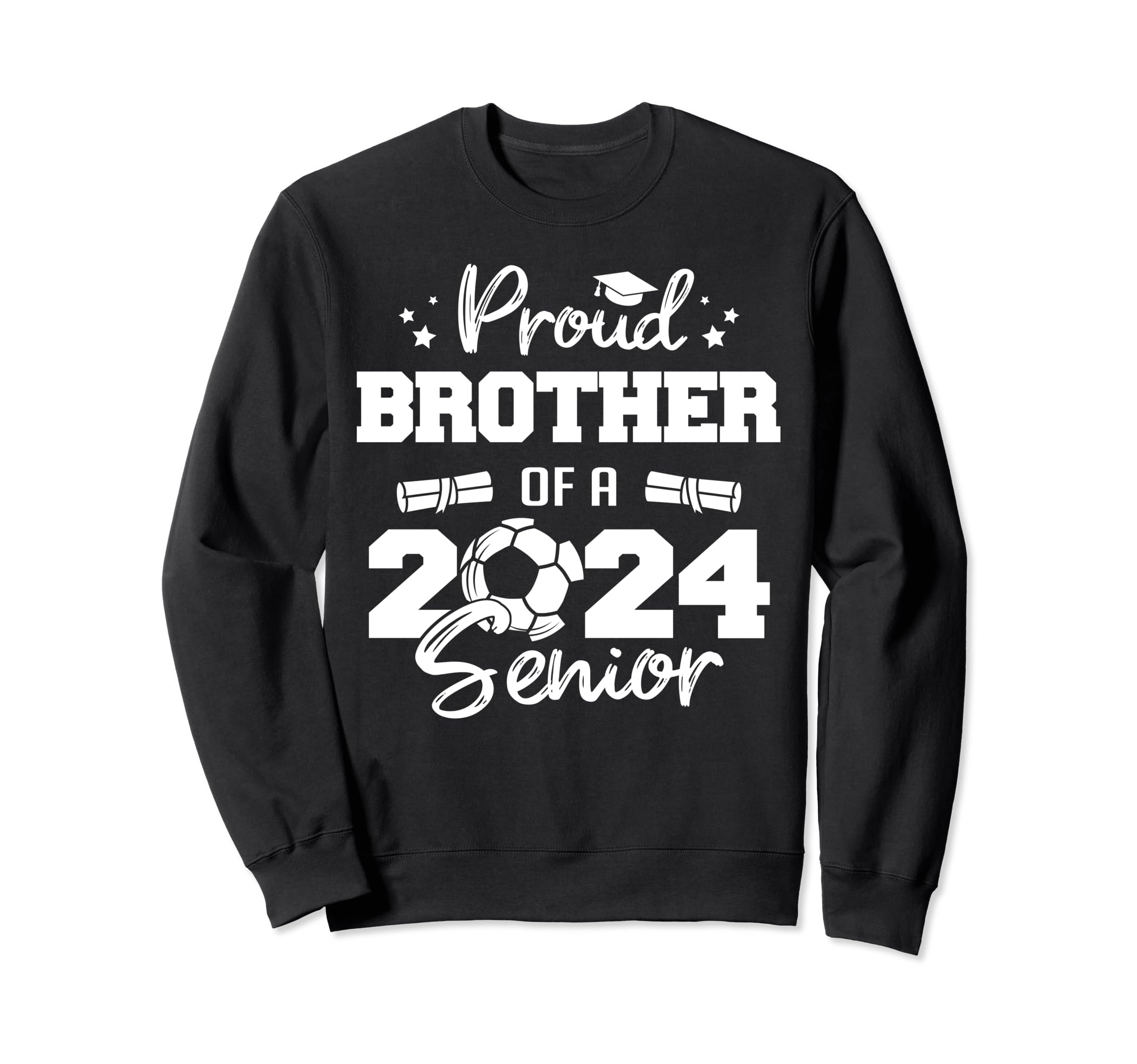 Proud Brother 2024 Senior Funny Sweatshirt - Streetwear Style Men Women - T-Shirt, Sweatshirt, Hoodie