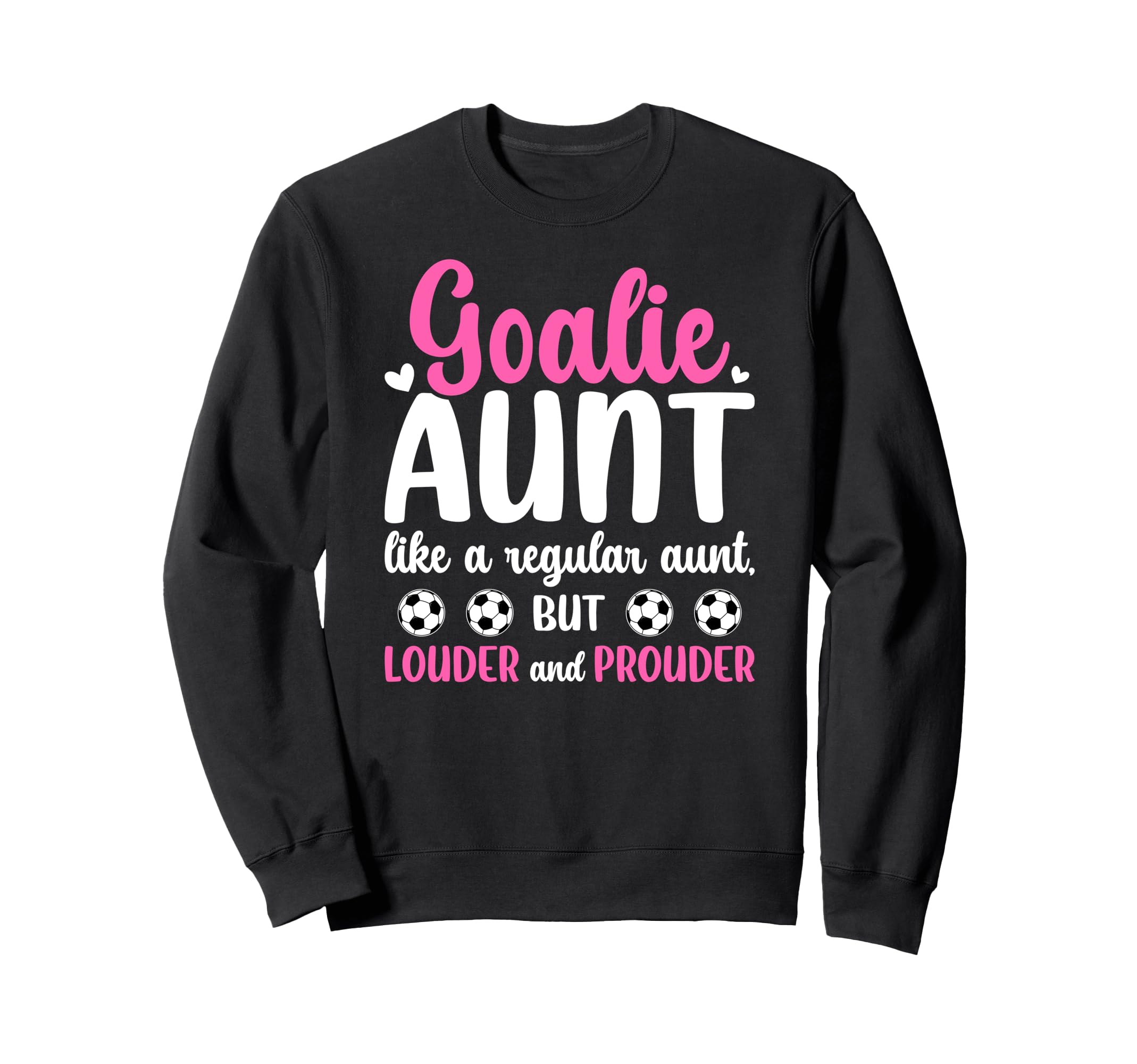 Soccer Goalie Aunt Definition Soccer Sweatshirt - Trendy Graphic Unisex - T-Shirt, Sweatshirt, Hoodie