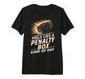 Feels Like Penalty Box Kind Day Tri T-Shirt - Streetwear Style for Adults - T-Shirt, Sweatshirt, Hoodie