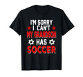 Sorry My Grandson Has Soccer Costume T-Shirt - Graphic Print for Adults - T-Shirt, Sweatshirt, Hoodie
