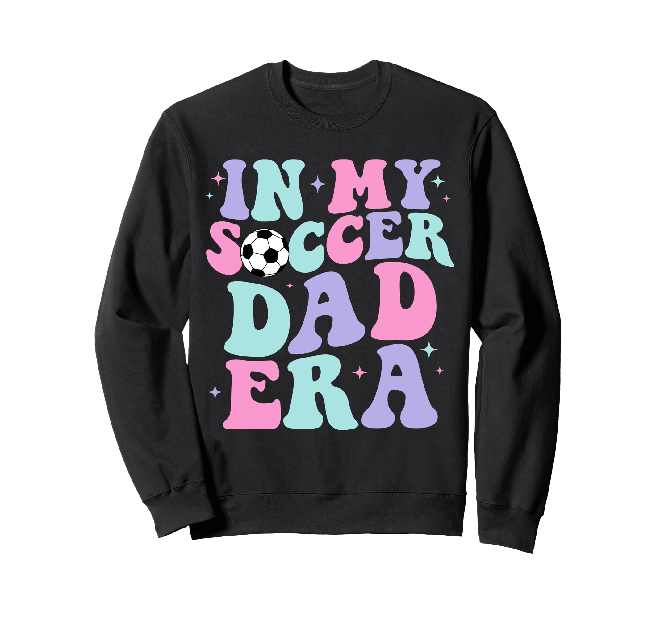 My Soccer Dad Era Groovy Fathers Sweatshirt - Fun Novelty Design Men Women - T-Shirt, Sweatshirt, Hoodie