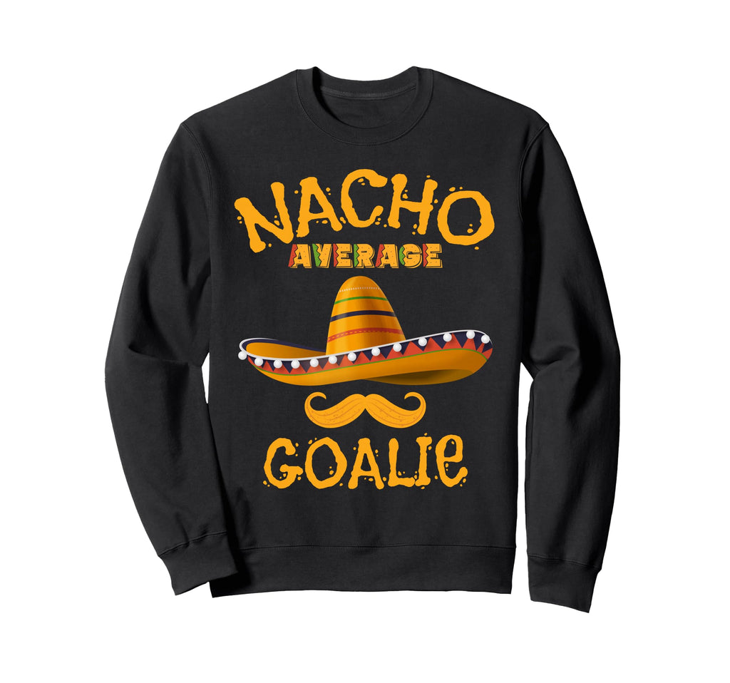 Goalie Funny Goalkeeper Joke Cinco Sweatshirt - Minimalist Print Men Women - T-Shirt, Sweatshirt, Hoodie
