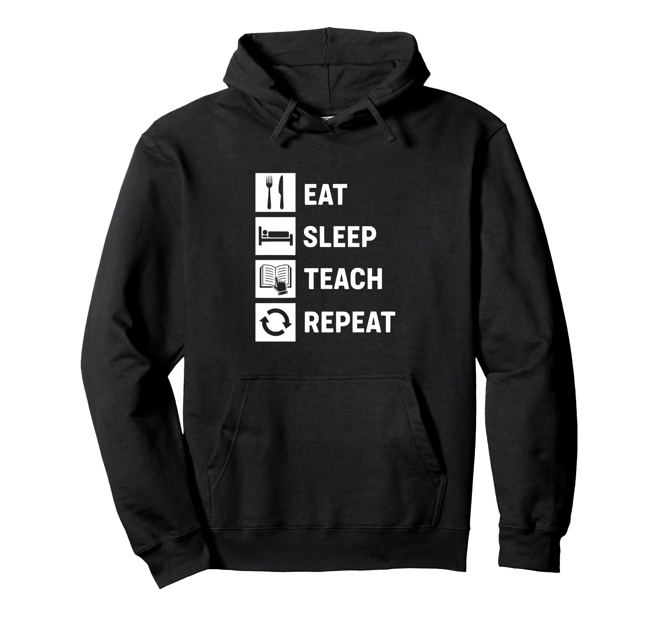 Eat Sleep Teach Repeat Hoodie - Unique Graphic Unisex - T-Shirt, Sweatshirt, Hoodie