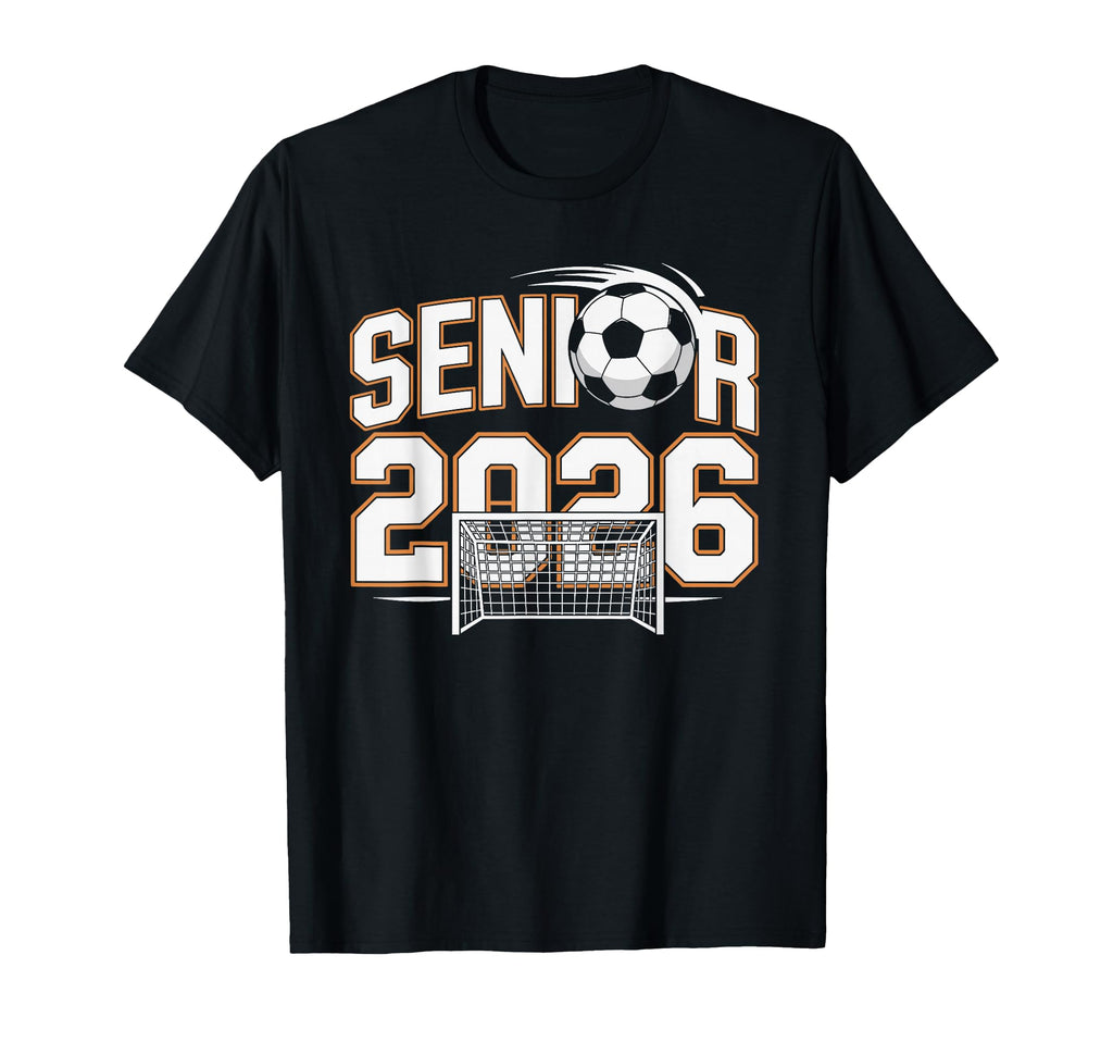 Soccer Senior 2026 Graduation High T-Shirt - Streetwear Style Unisex - T-Shirt, Sweatshirt, Hoodie