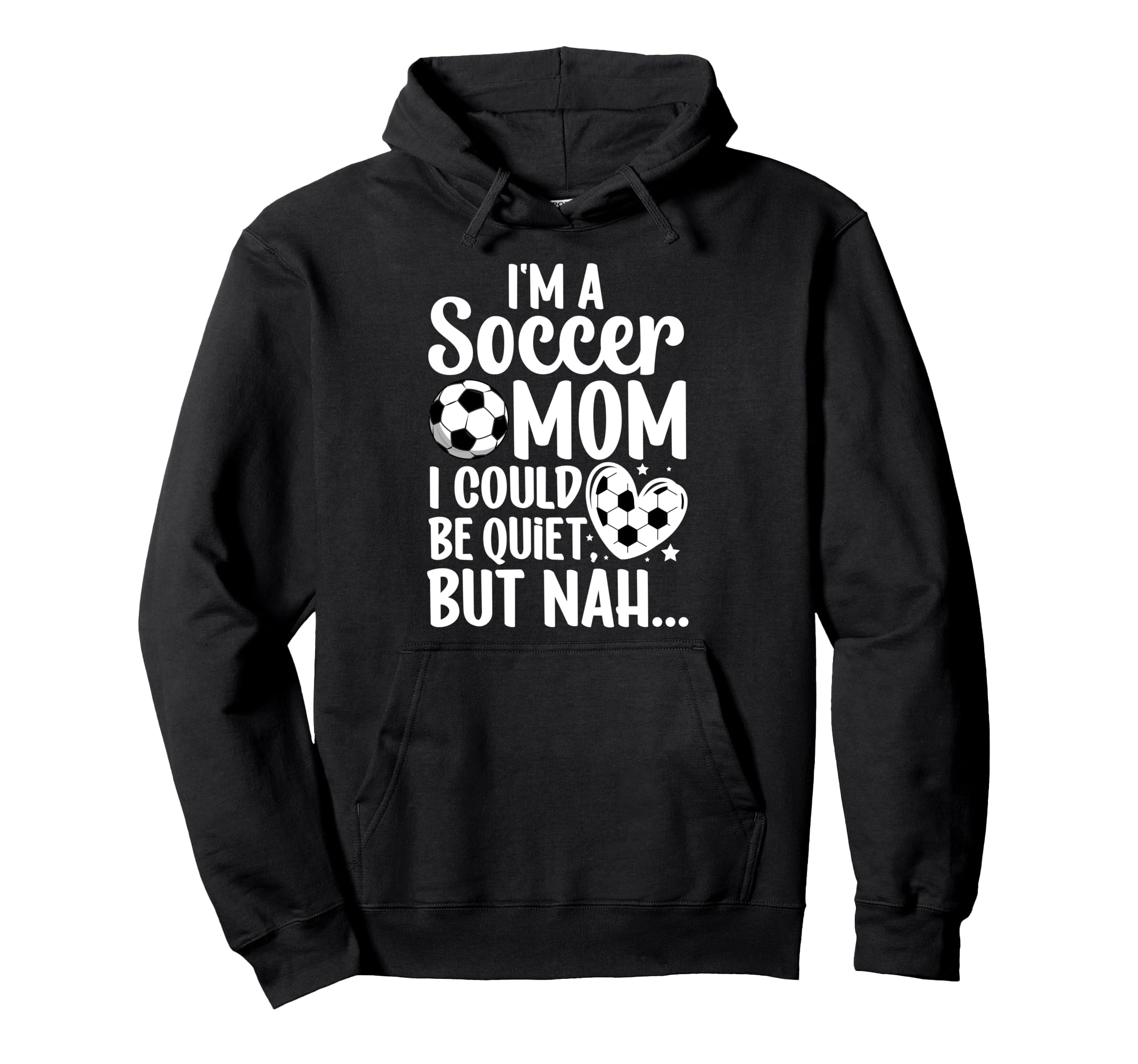 Im Soccer Mom Soccer Player Mom Hoodie - Aesthetic Graphic for Adults - T-Shirt, Sweatshirt, Hoodie