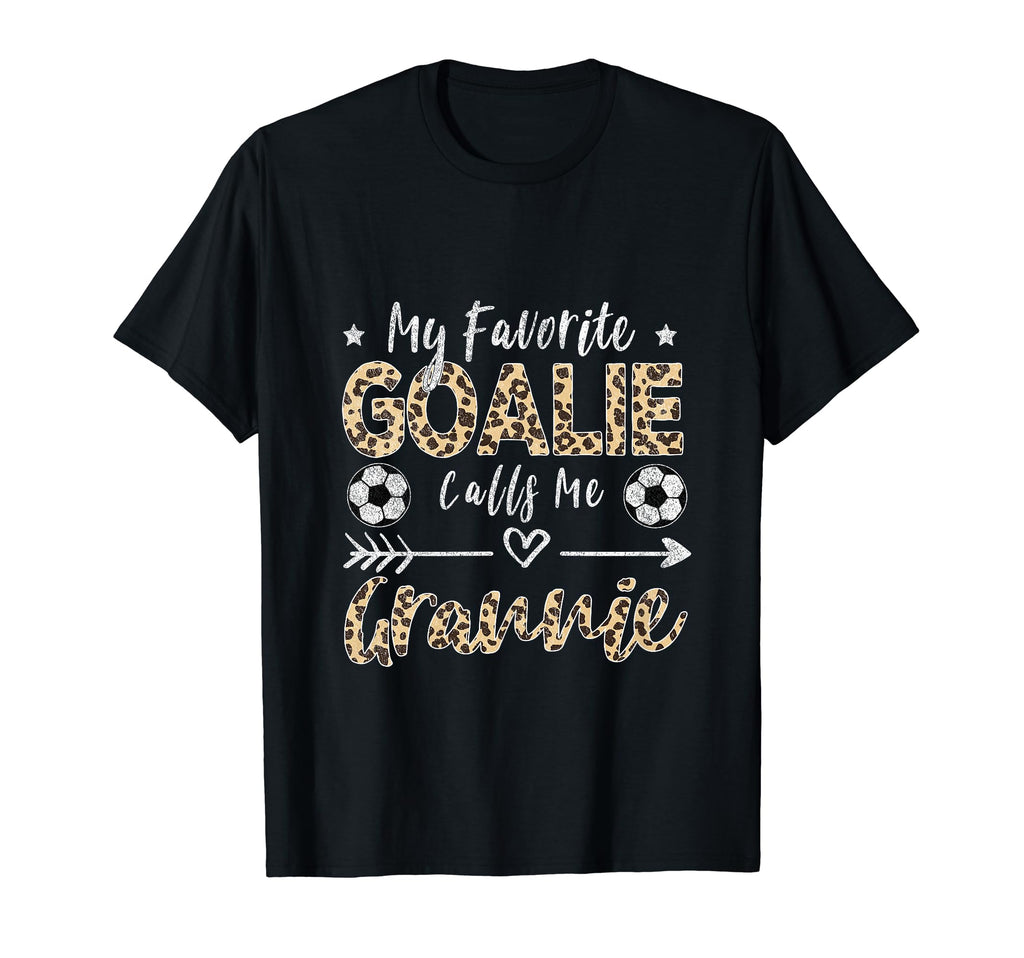 My Favorite Goalie Calls Me Grannie T-Shirt - Fun Novelty Design Men Women - T-Shirt, Sweatshirt, Hoodie