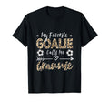 My Favorite Goalie Calls Me Grannie T-Shirt - Fun Novelty Design Men Women - T-Shirt, Sweatshirt, Hoodie