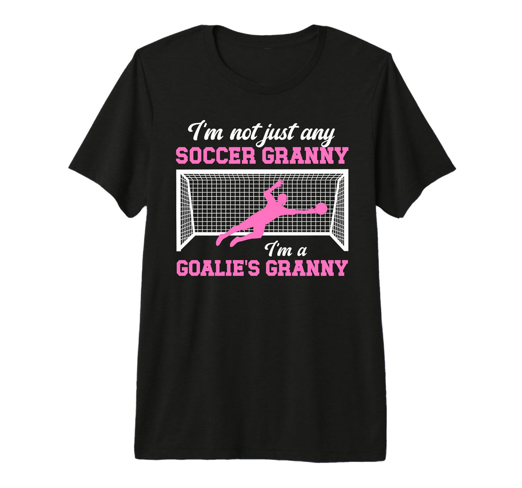Im Soccer Goalie Granny Soccer Keeper T-Shirt - Minimalist Print Unisex - T-Shirt, Sweatshirt, Hoodie