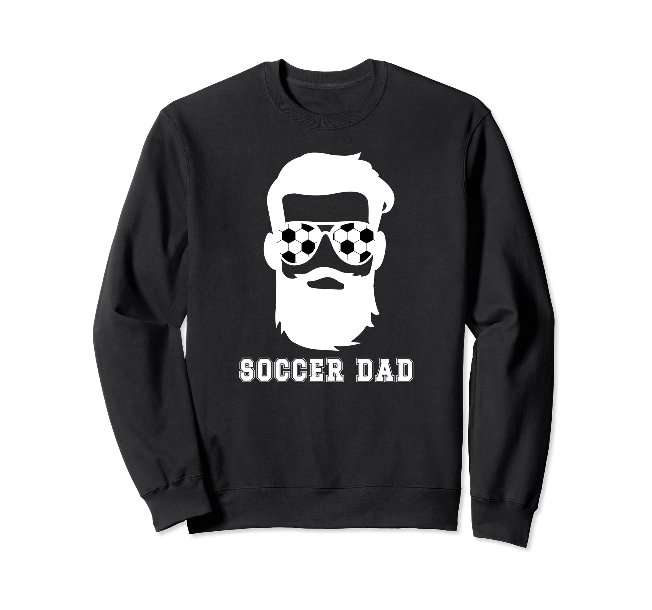 Soccer Dad Beard Dad Soccer Sweatshirt - Fun Novelty Design for Adults - T-Shirt, Sweatshirt, Hoodie