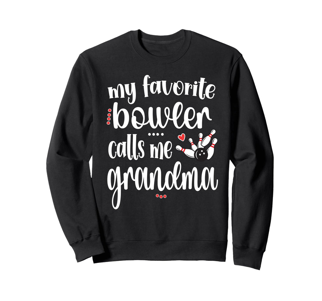 My Favorite Bowler Calls Me Bowling Sweatshirt - Trendy Graphic for Adults - T-Shirt, Sweatshirt, Hoodie