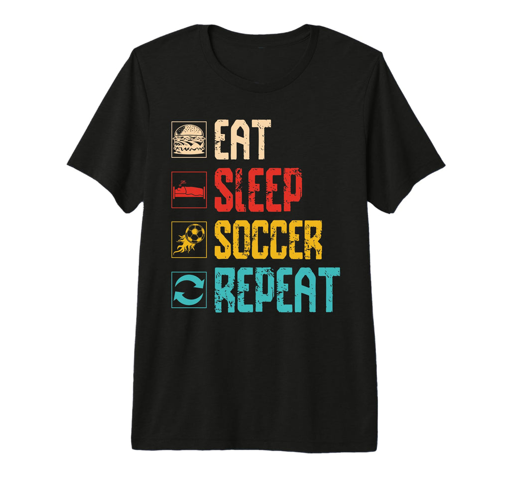 Eat Sleep Soccer Repeat Sports Team Hoodie - Novelty Apparel for Adults - T-Shirt, Sweatshirt, Hoodie