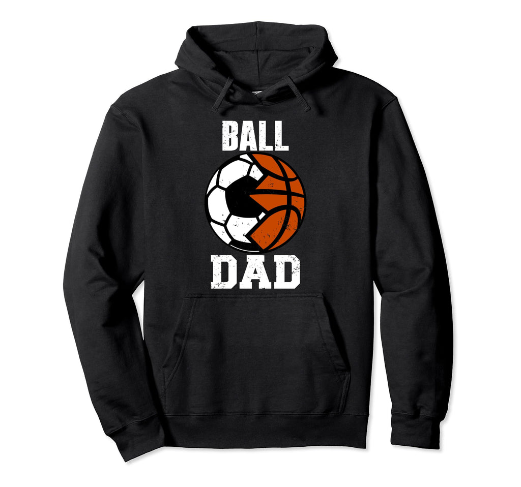Ball Dad Funny Soccer Basketball Dad Hoodie - Minimalist Print Unisex - T-Shirt, Sweatshirt, Hoodie