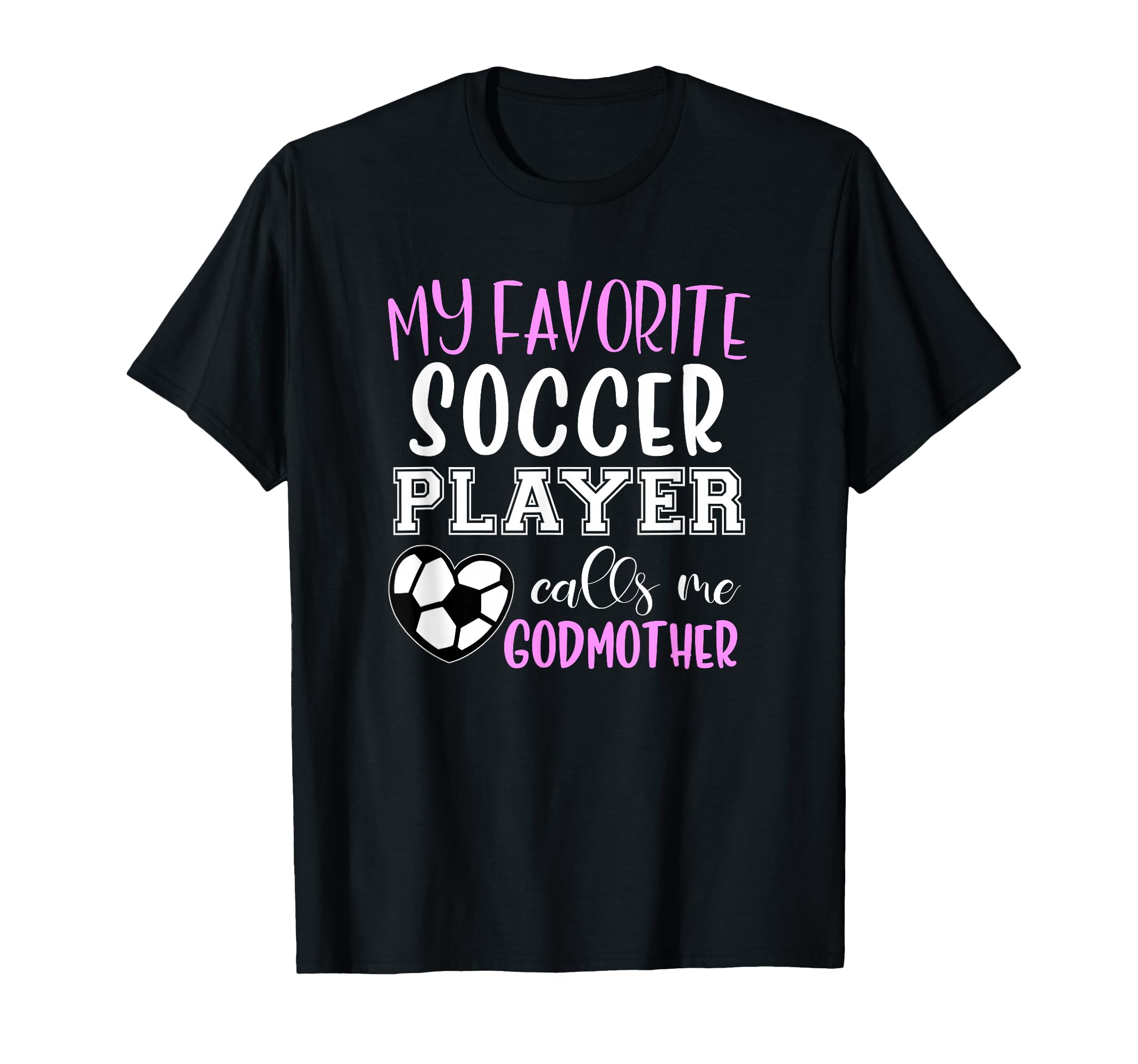 My Favorite Soccer Player Call Me T-Shirt - Novelty Apparel Men Women - T-Shirt, Sweatshirt, Hoodie