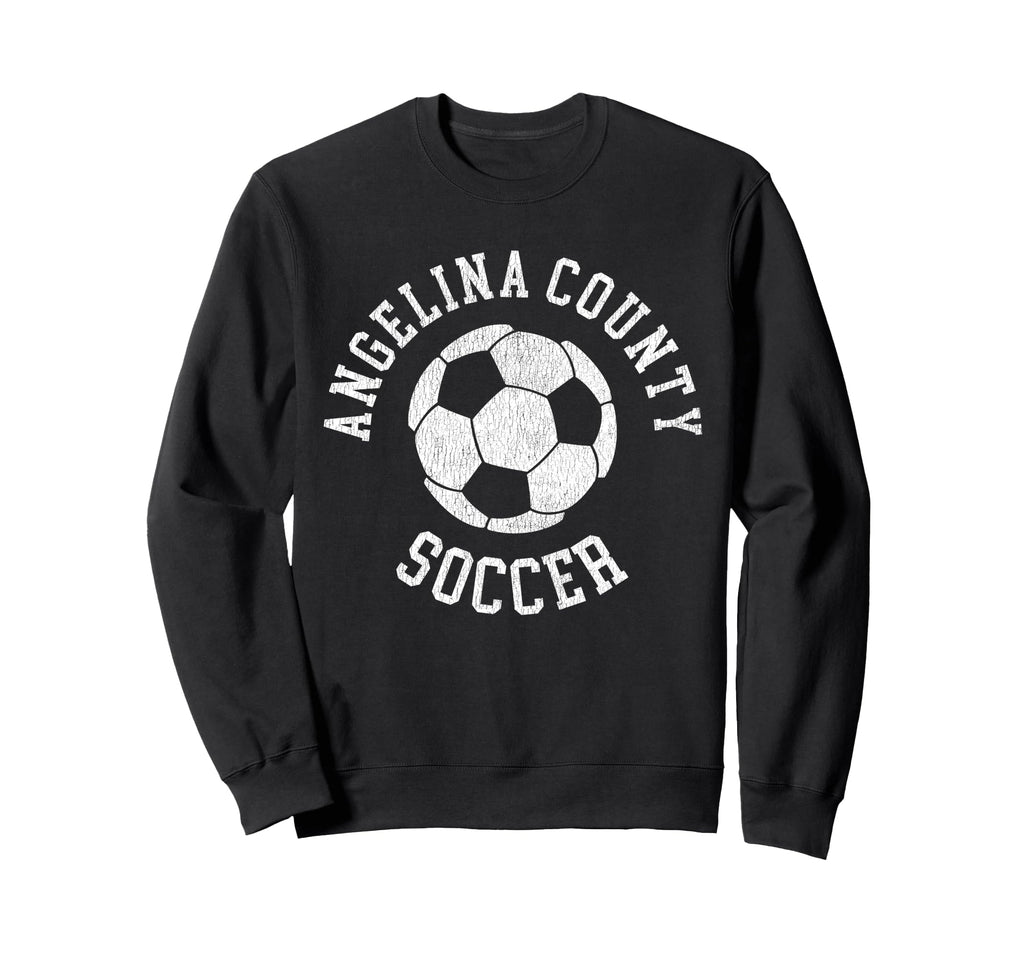 Angelina County Soccer Distressed Sweatshirt - Custom Art Print for Adults - T-Shirt, Sweatshirt, Hoodie