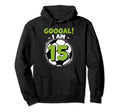 15 Year Old Birthday Soccer Themed Hoodie - Streetwear Style Men Women - T-Shirt, Sweatshirt, Hoodie