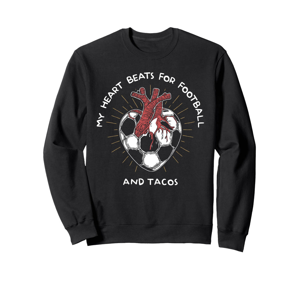 My Heart Beats Football And Tacos Sweatshirt - Minimalist Print Unisex - T-Shirt, Sweatshirt, Hoodie