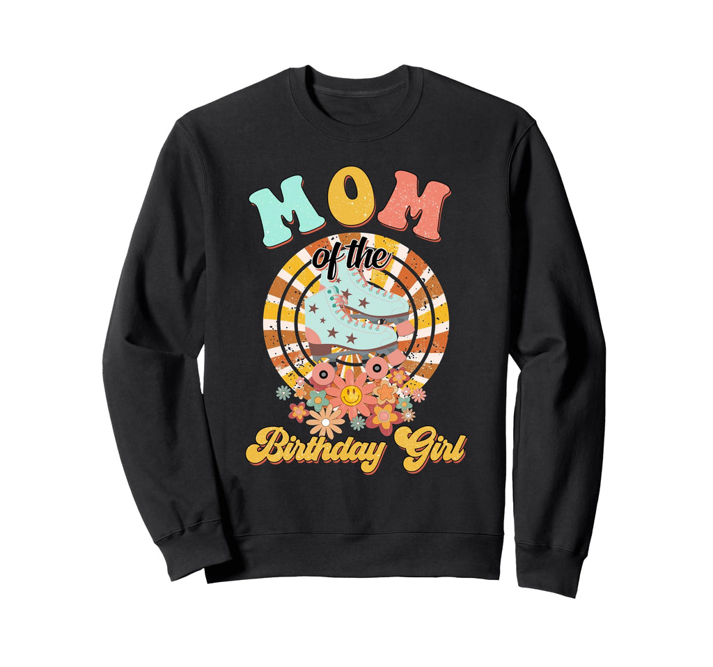 Mom Birthday Rolling Skate Sweatshirt - Casual Everyday Wear for Adults - T-Shirt, Sweatshirt, Hoodie