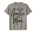 My Favorite Goalie Calls Me Mom Soccer T-Shirt - Trendy Graphic for Adults - T-Shirt, Sweatshirt, Hoodie