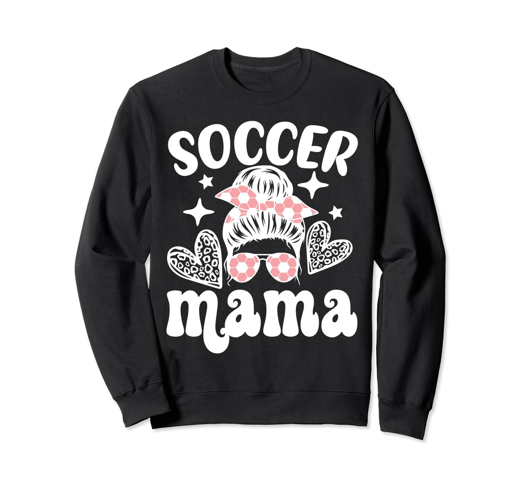 Soccer Mama Messy Bun Soccer Sweatshirt - Fun Novelty Design Men Women - T-Shirt, Sweatshirt, Hoodie
