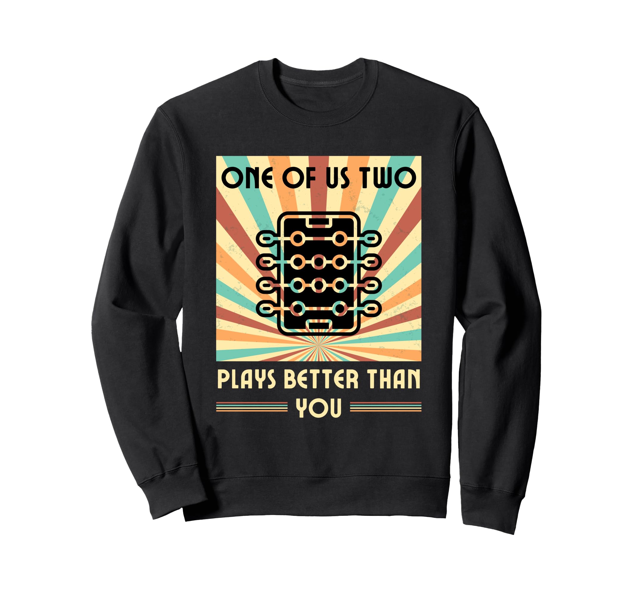 One Us Two Plays Better Than You Sweatshirt - Custom Art Print Unisex - T-Shirt, Sweatshirt, Hoodie