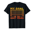 Soccer Goalie Soccer Player T-Shirt - Fun Novelty Design Men Women - T-Shirt, Sweatshirt, Hoodie